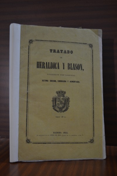 TRATADO DE HERLDICA Y BLASN. Adornado con lminas. ltima edicin, corregida y aumentada